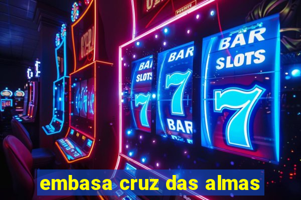 embasa cruz das almas